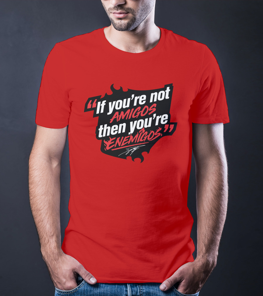 Daniel Suárez Merch If You're Not Amigos Then You're Enemigos In Bold Racing T-Shirt