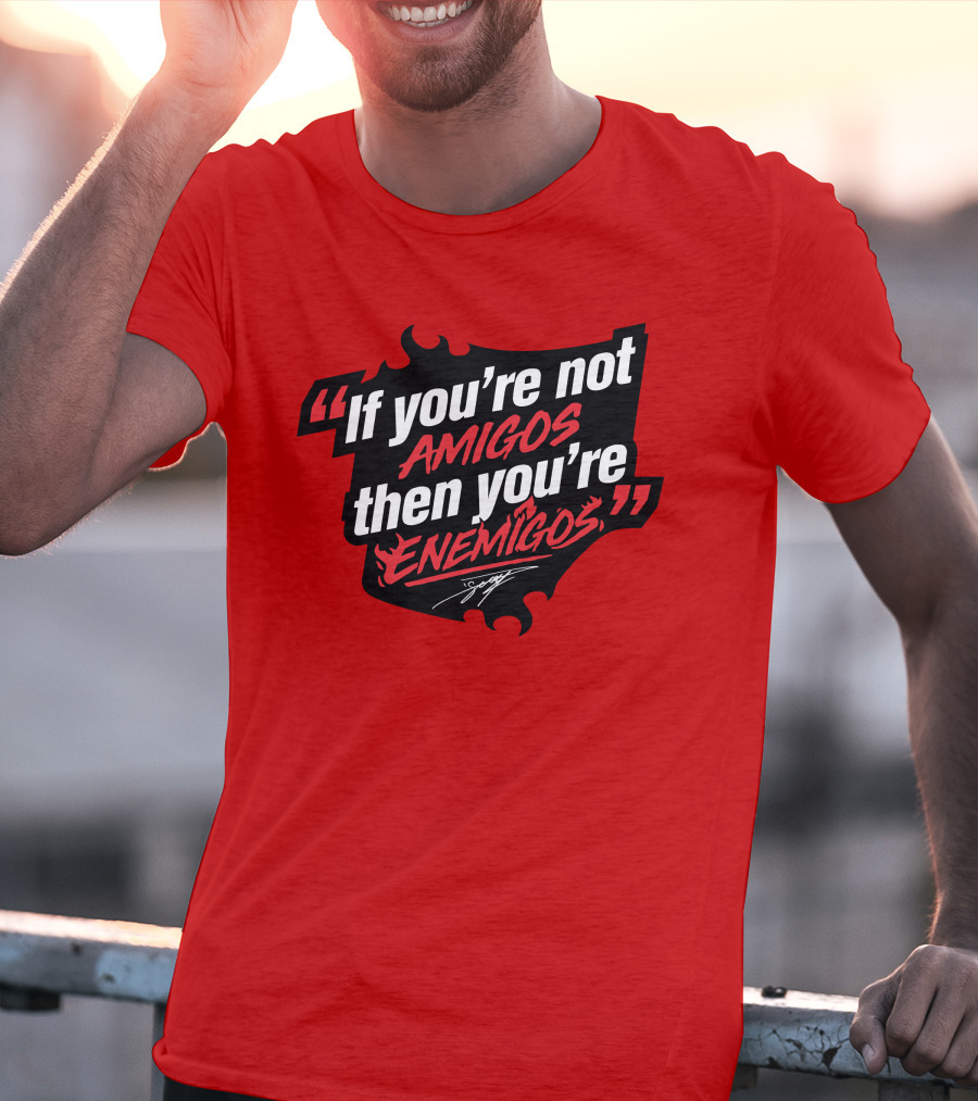 Daniel Suárez Merch If You're Not Amigos Then You're Enemigos In Bold Racing T-Shirt
