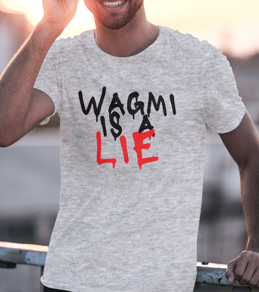Wagmi Is A Lie Ha14asa Merchandise Wagmi Lie T-Shirt