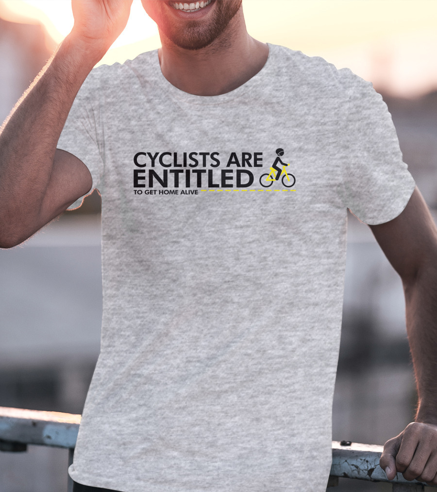Alison Tetrick Cyclists Are Entitled To Get Home Alive Flaxy Shop T-Shirt