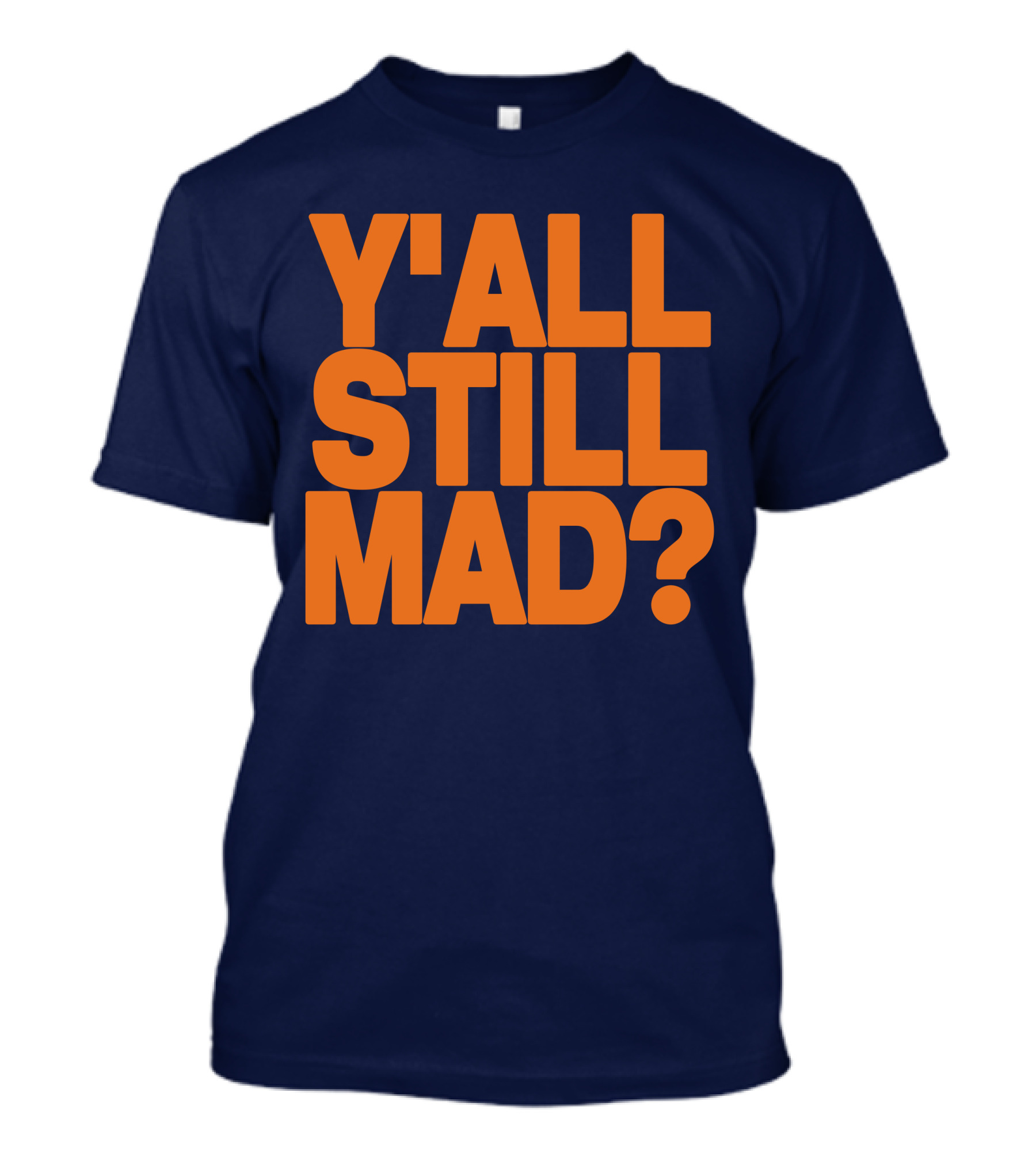 Y'all Still Mad State Line T-Shirt