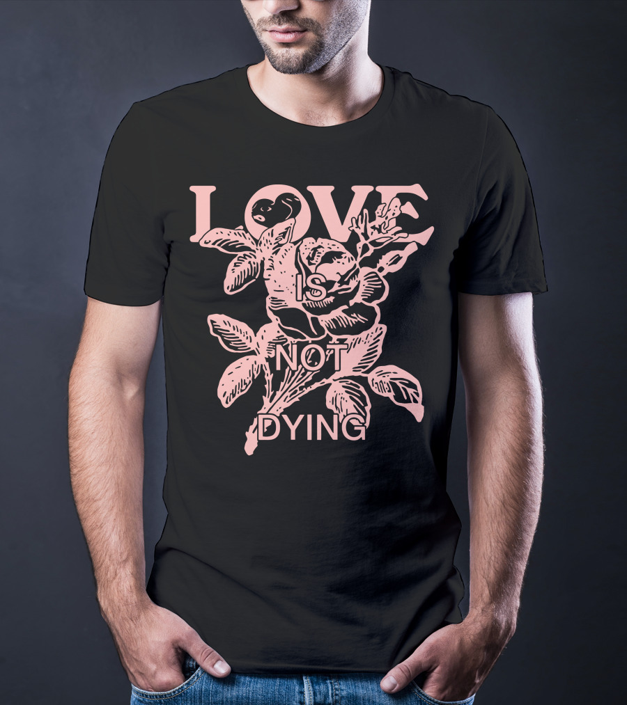 Love Is Not Dying Jeremy Zucker Merch T-Shirt