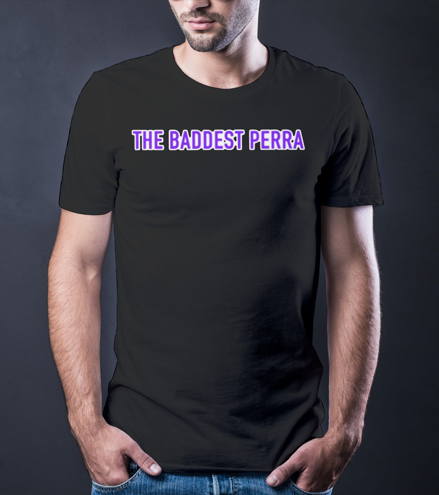 The Baddest Perra Louie Castro Merch T-Shirt