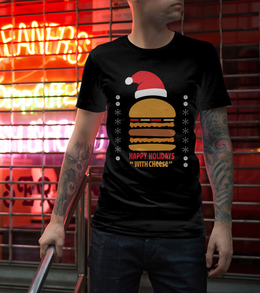 Happy Holidays Santa Burger With Cheese T-Shirt