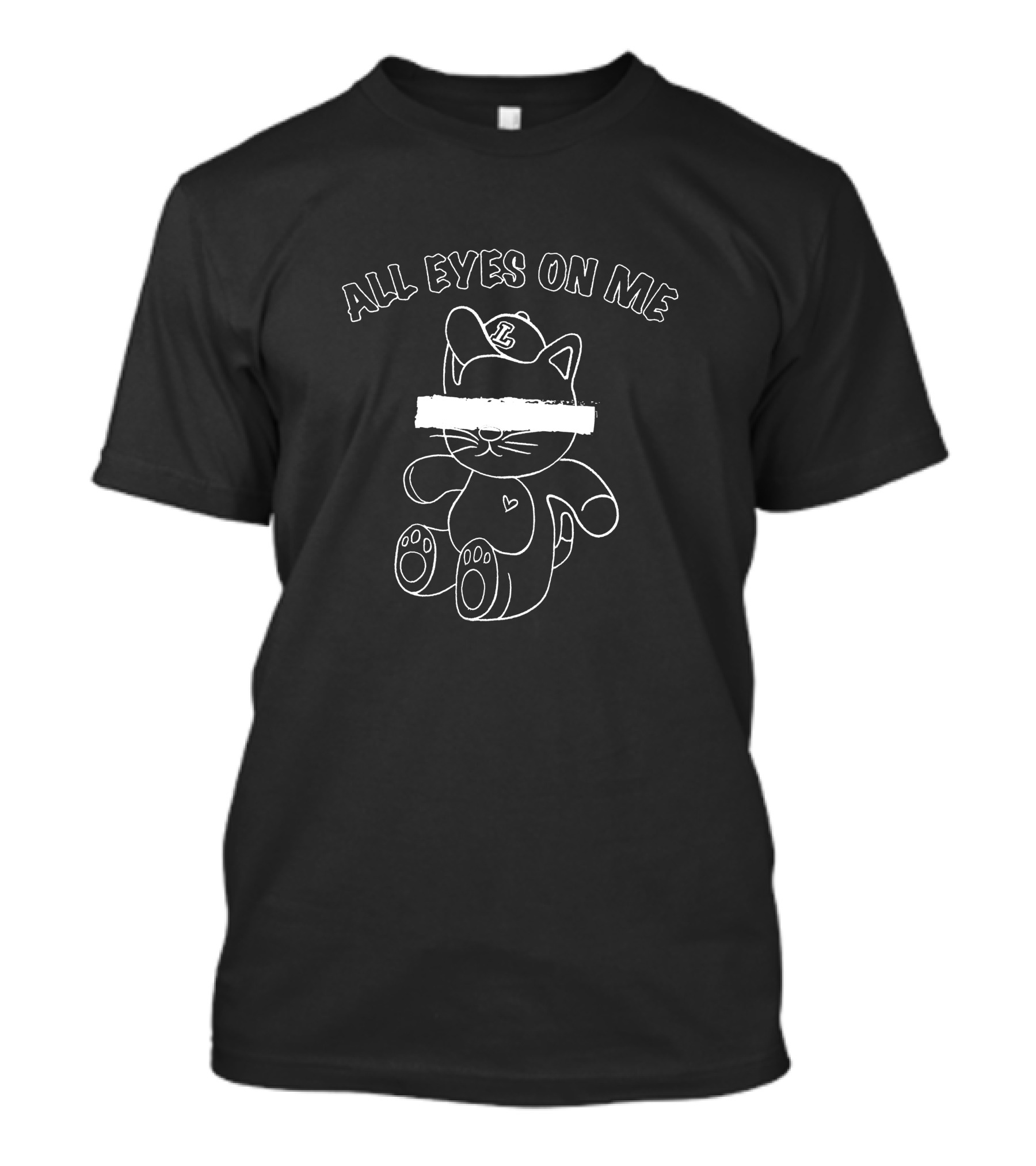 All Eyes On Me Cat With Heart And L Cap T-Shirt
