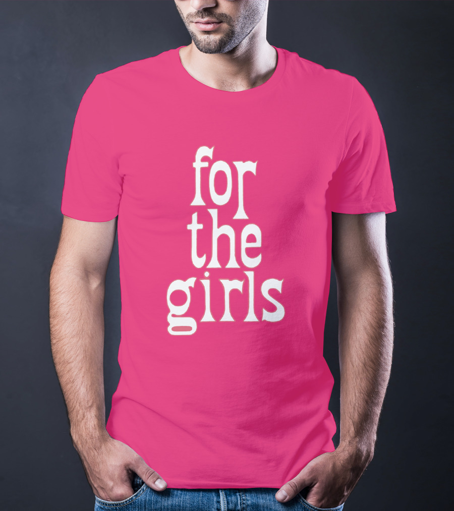 For The Girls Blakegray Merch T-Shirt