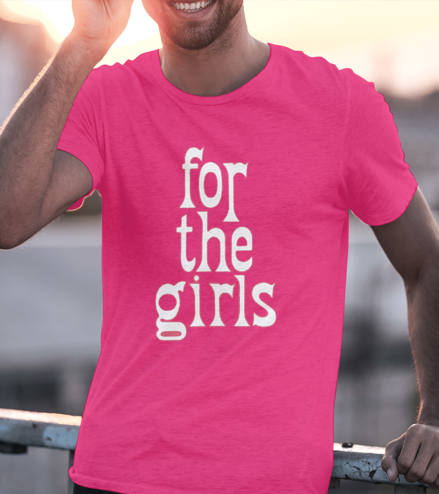 For The Girls Blakegray Merch T-Shirt