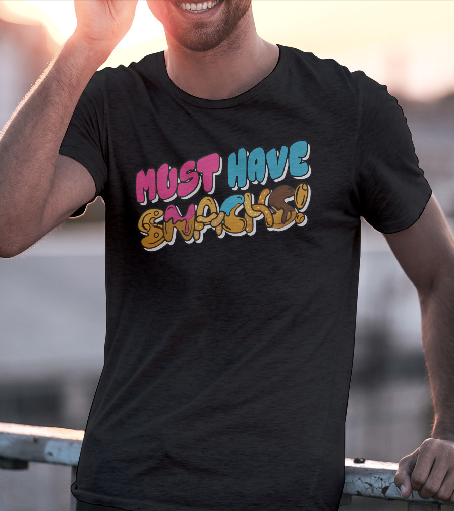 Must Have Snacks MoreJStu Merch T-Shirt