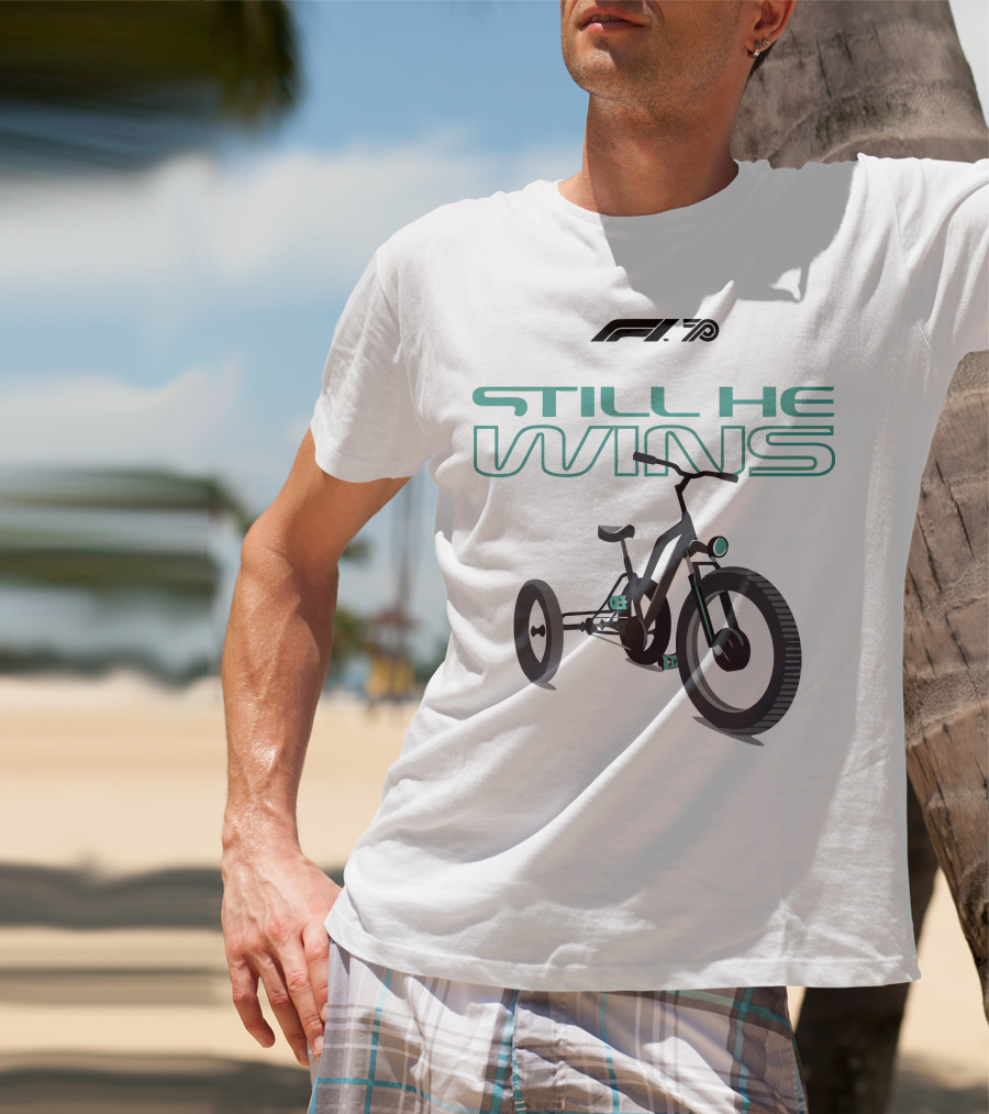 F1 Merch Still He Wins Tricycle T-Shirt