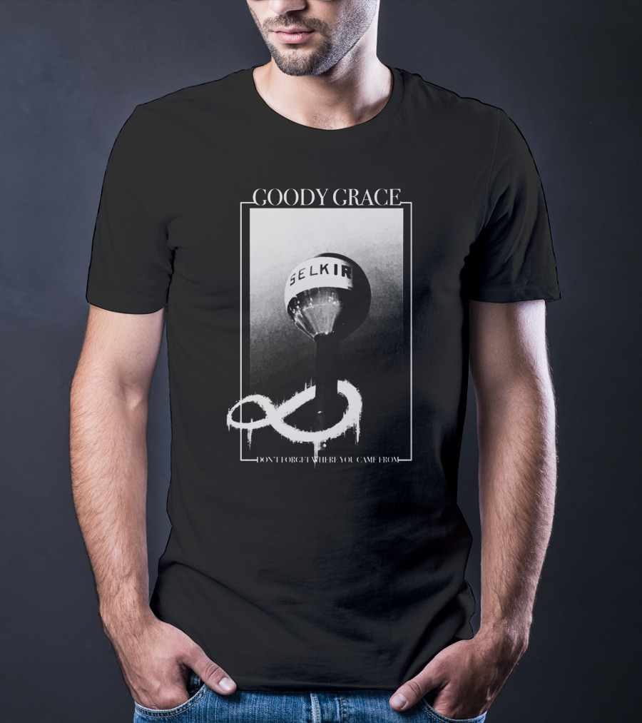 Goody Grace Selkirk Don't Forget Where You Came From T-Shirt