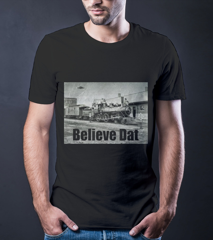 Believe Dat Vintage UFO Train Arrival Scene T-Shirt