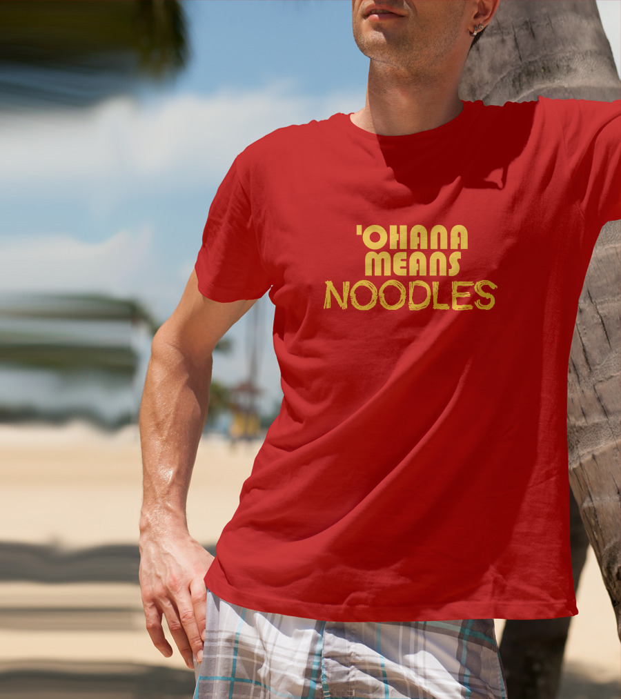 The Carousel Of Products 'Ohana Means Noodles' Text T-Shirt