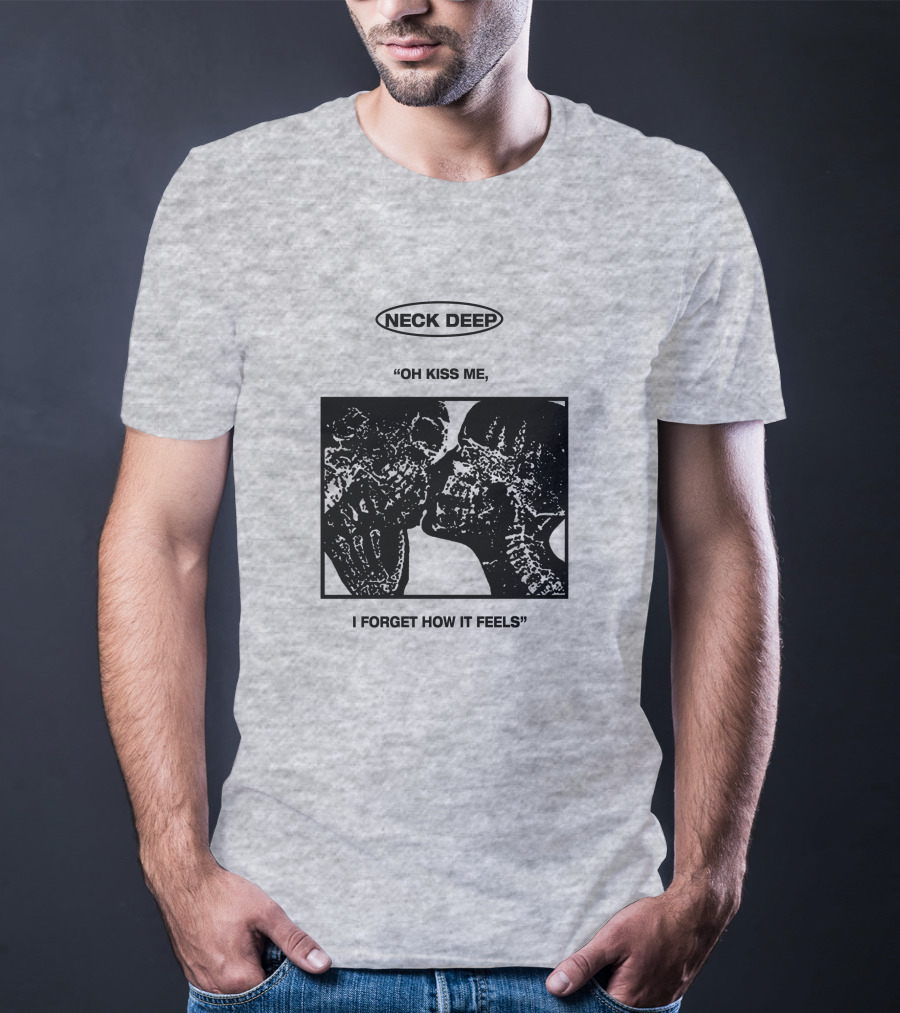 Neck Deep Oh Kiss Me I Forget How It Feels T-Shirt