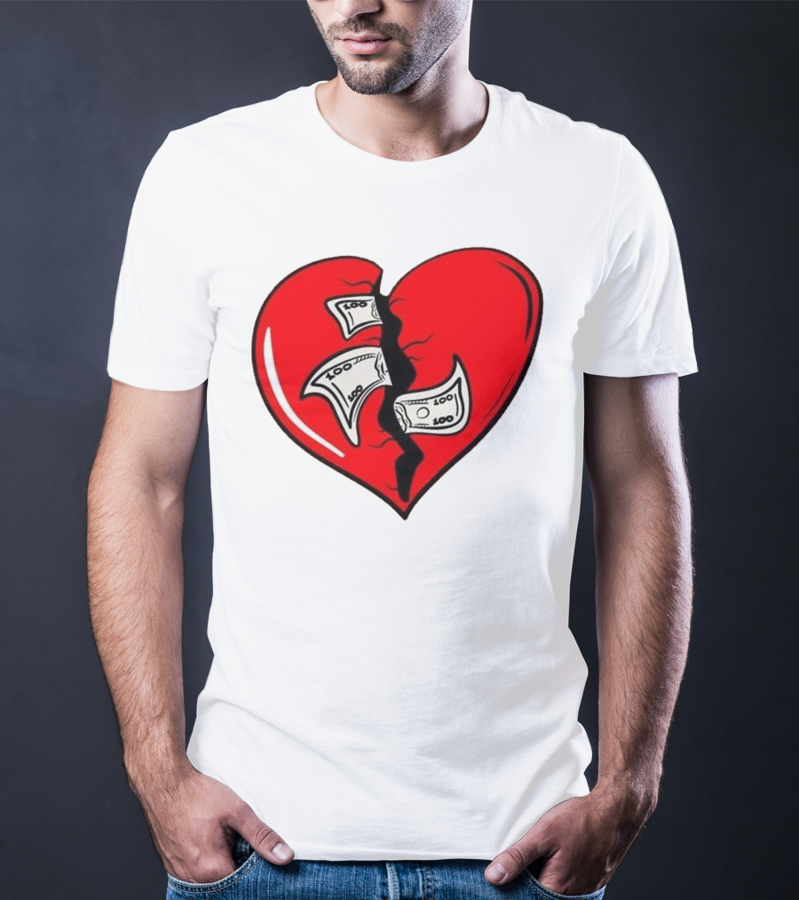Baws Heart Broken With Money Inside T-Shirt