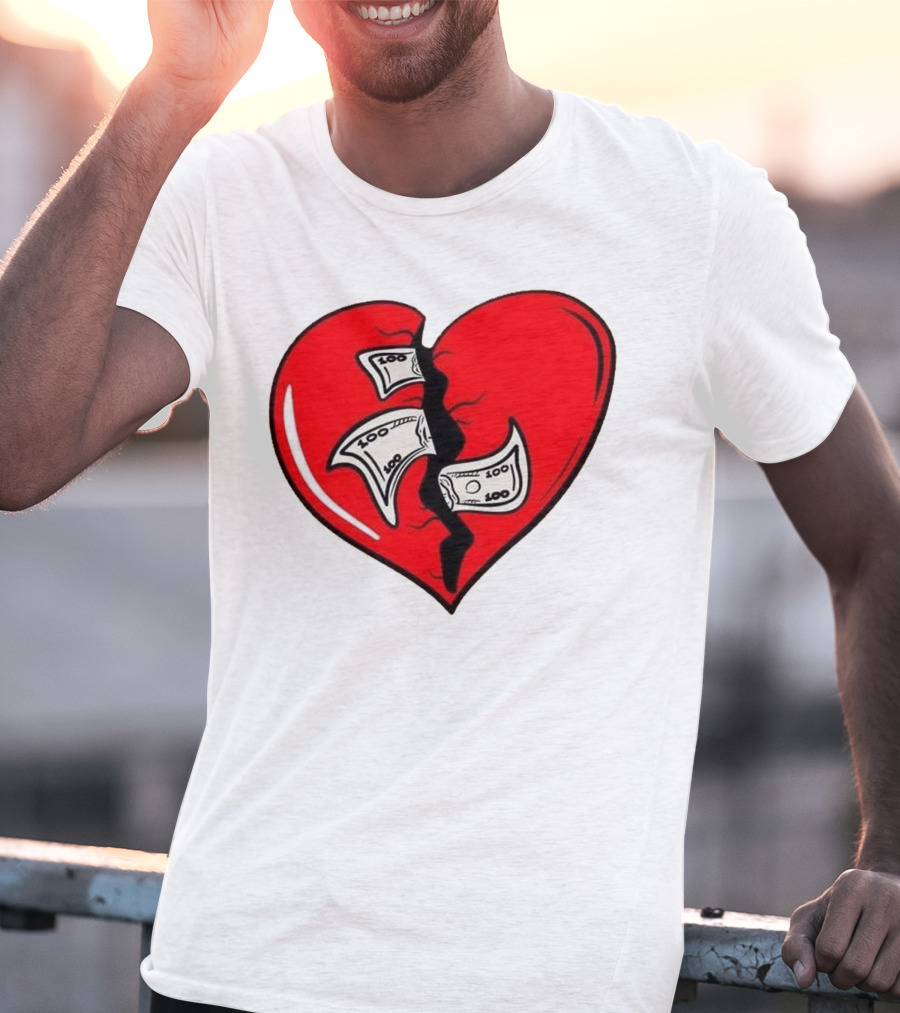 Baws Heart Broken With Money Inside T-Shirt