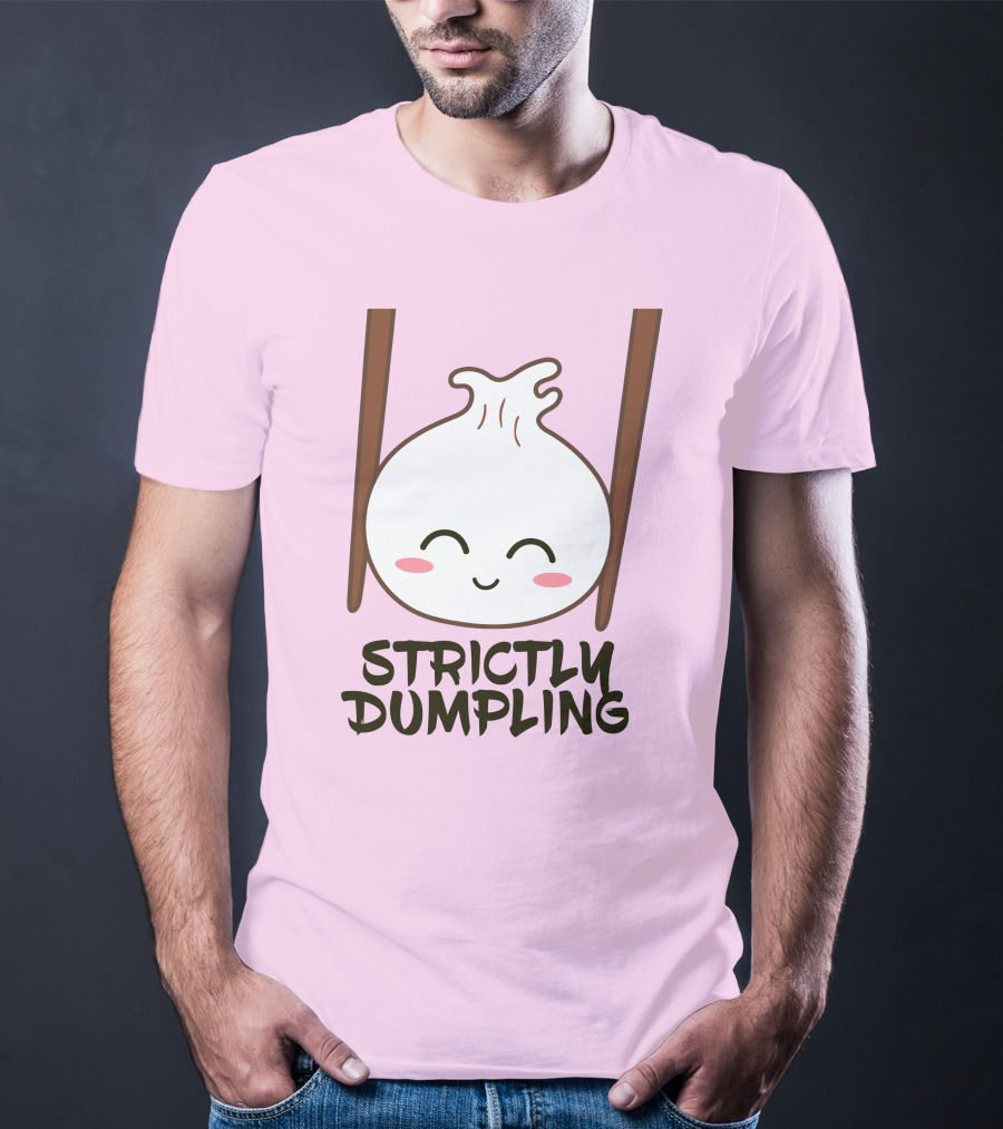 Strictly Dumpling Smiling Dumpling With Chopsticks T-Shirt
