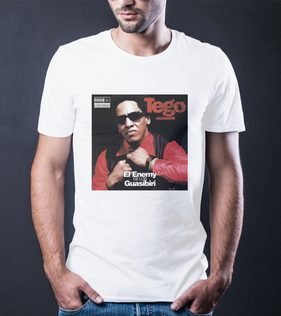 Tego Calderon El Enemy De Los Guasibiri Explicit Content Warning T-Shirt