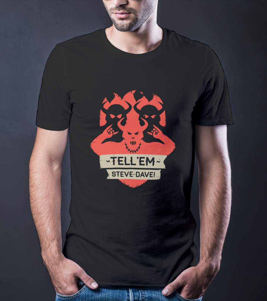 Tell Em Steve Dave Red Demonic Shield T-Shirt