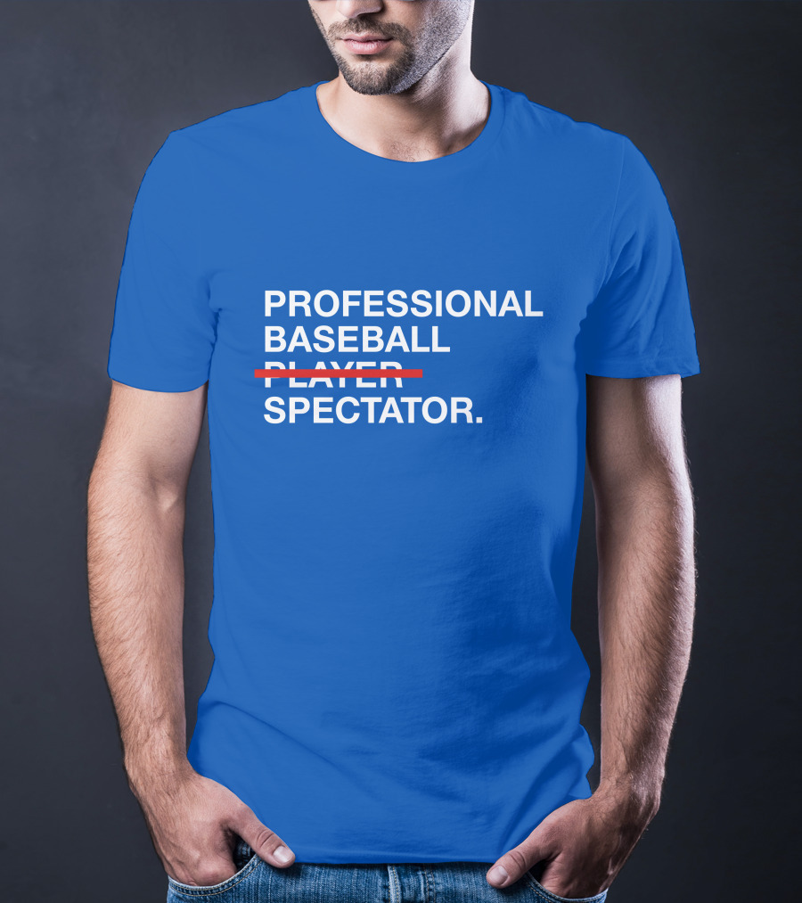 PROFESSIONAL BASEBALL SPECTATOR T-Shirt