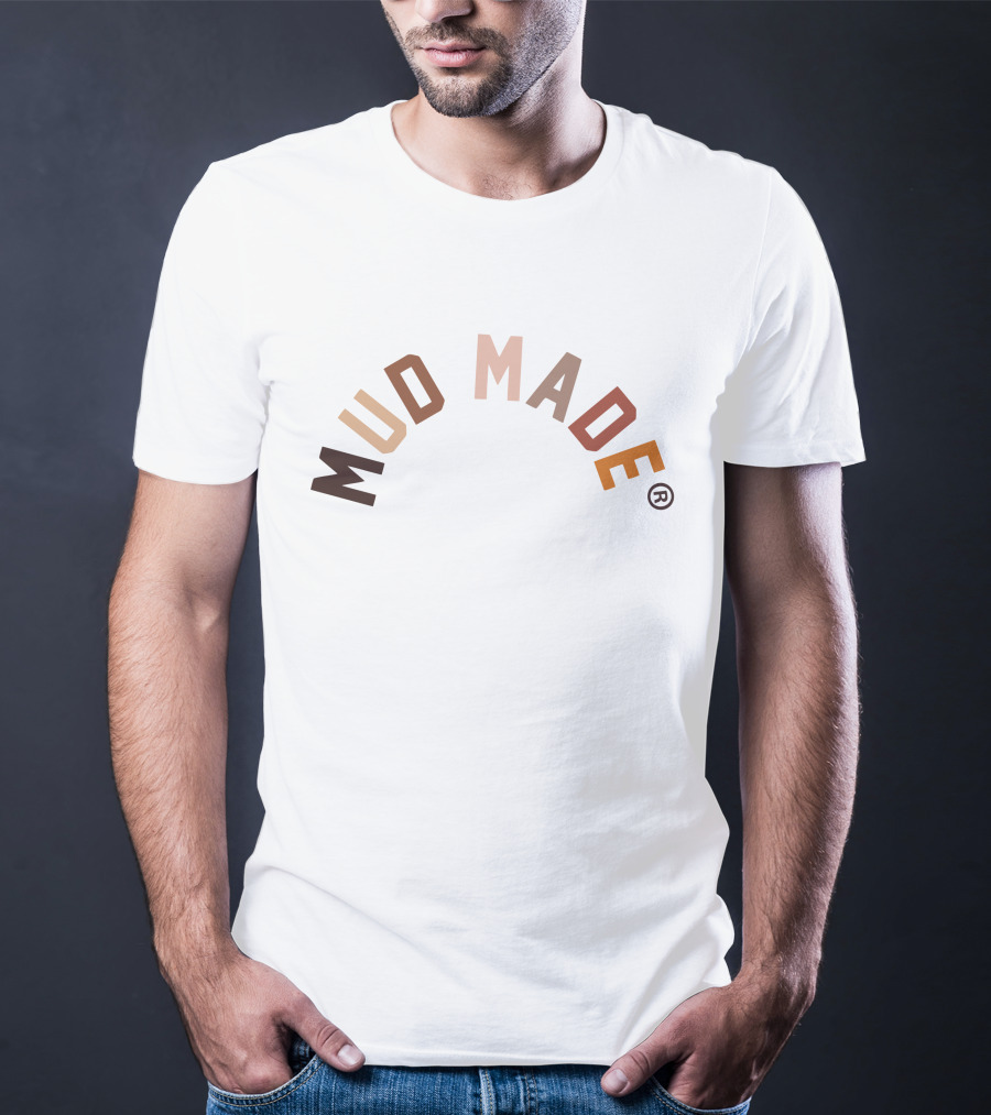 Mud Made T-Shirt