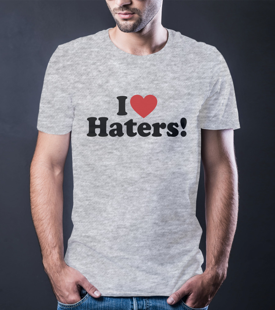I Love Haters Red Heart T-Shirt