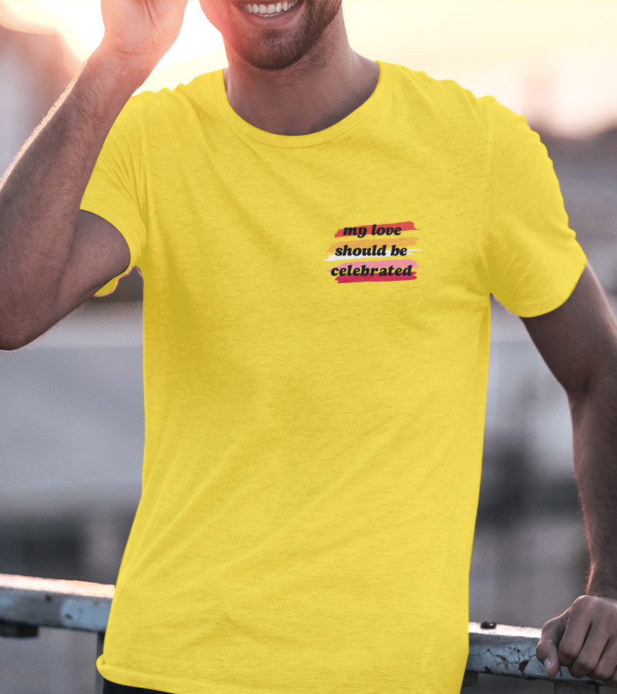 My Love Should Be Celebrated Ithinkshesews T-Shirt