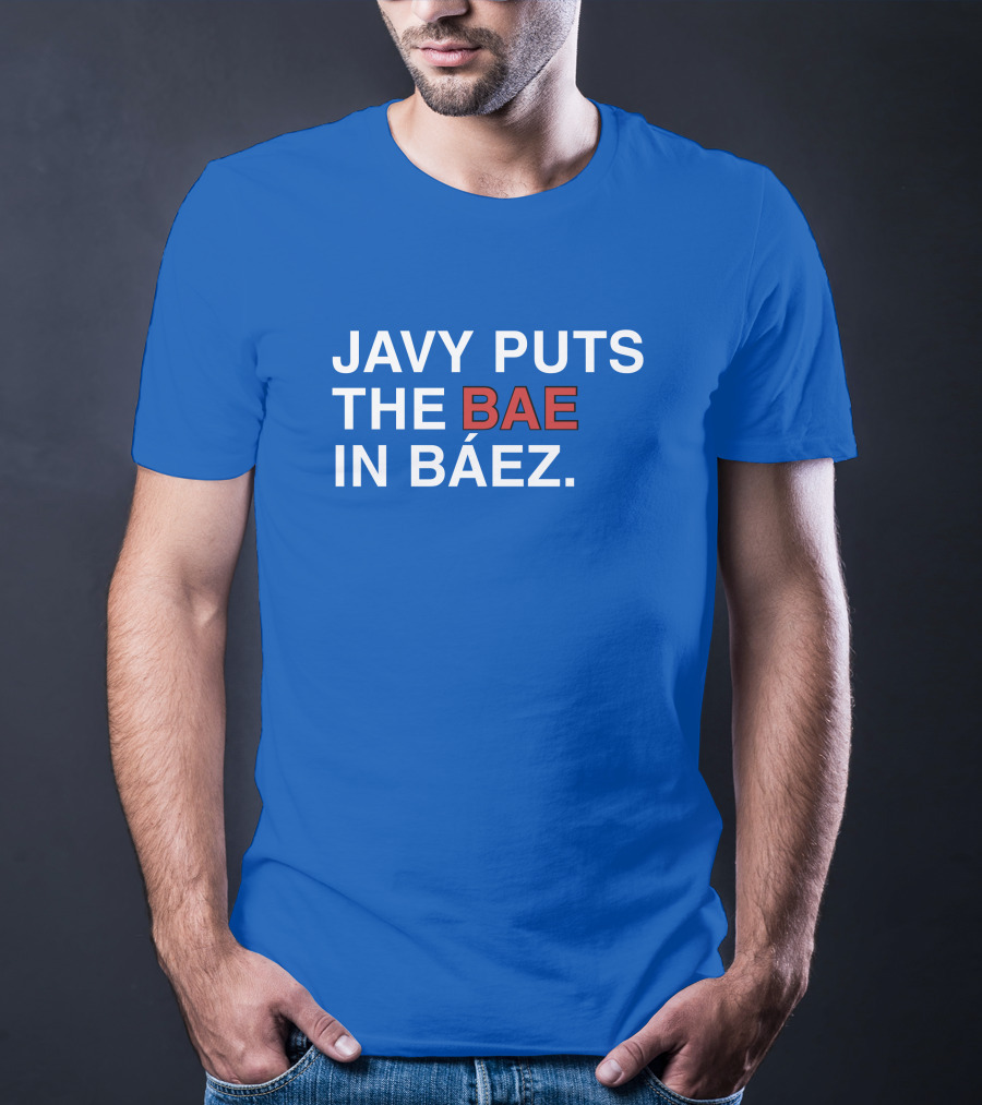 Javy Puts The BAE In Báez Blue T-Shirt