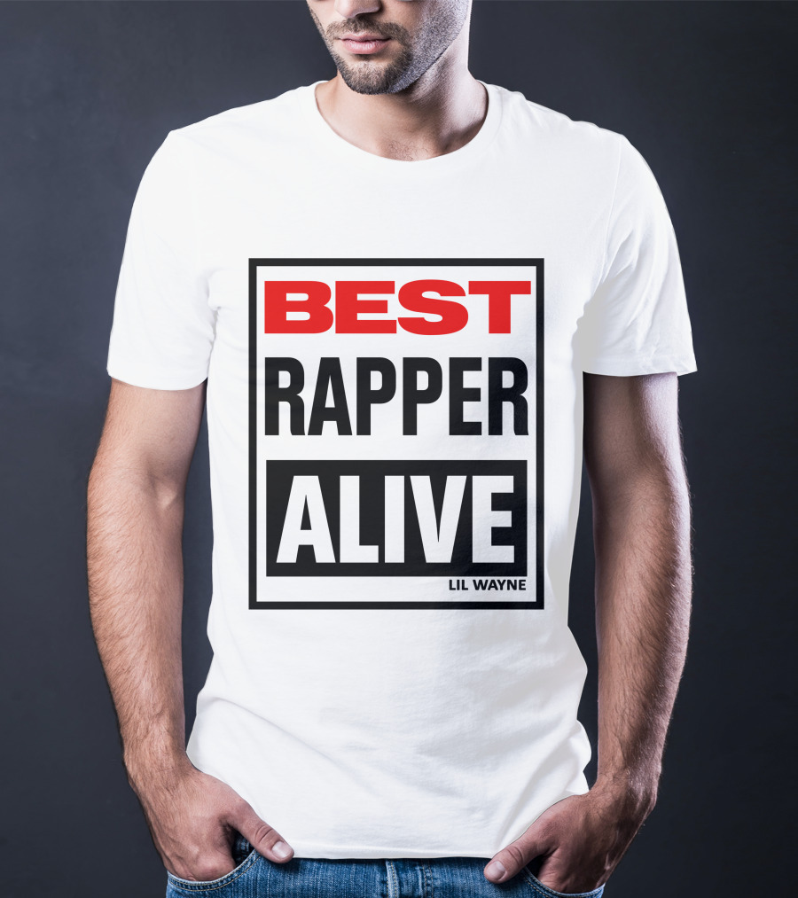 Lil Wayne Best Rapper Alive T-Shirt