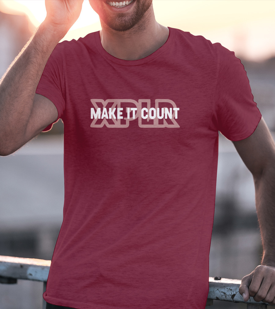 XPLR Merch Make It Count T-Shirt