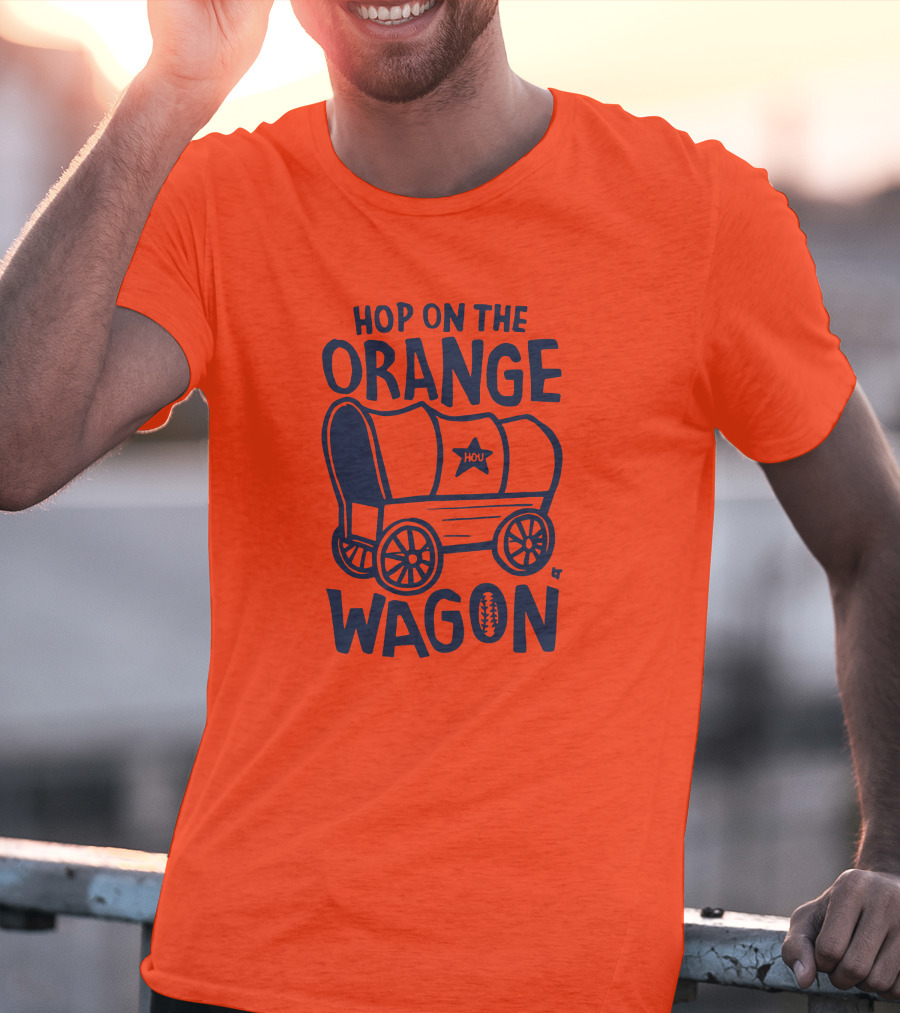 Hop On The Orange Wagon HOU Football T-Shirt