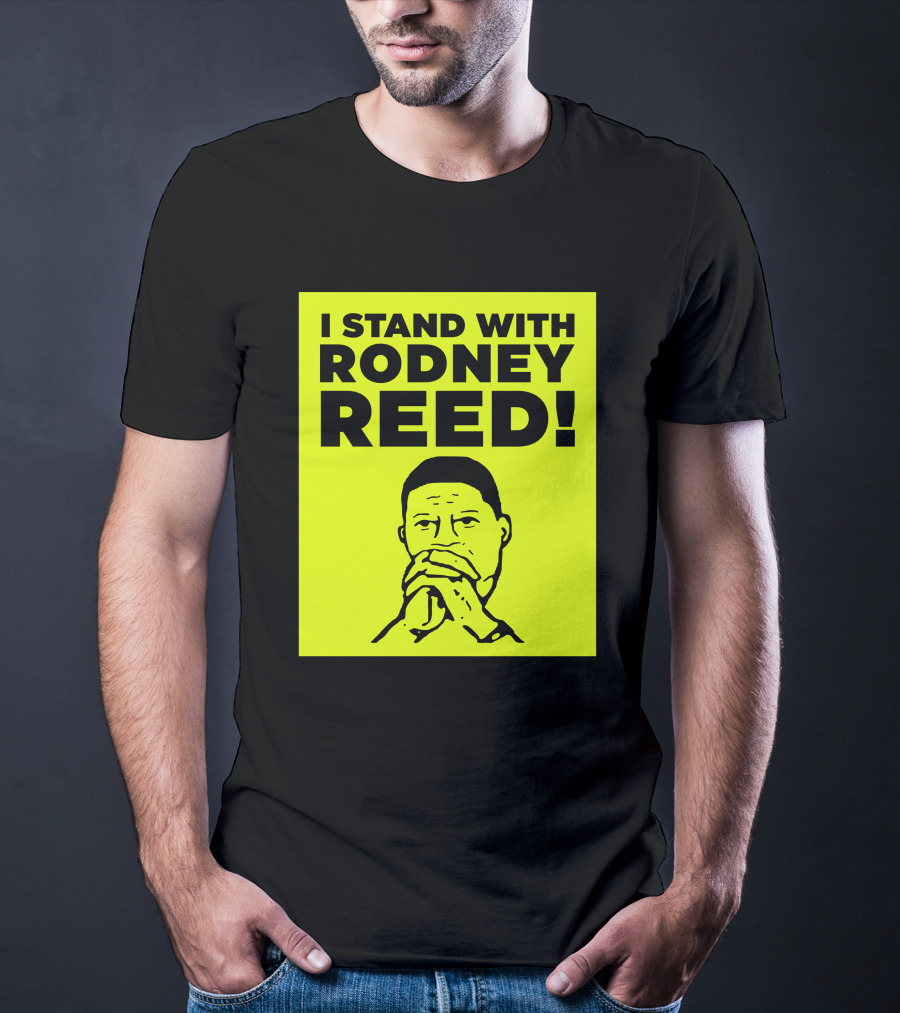I STAND WITH RODNEY REED T-Shirt