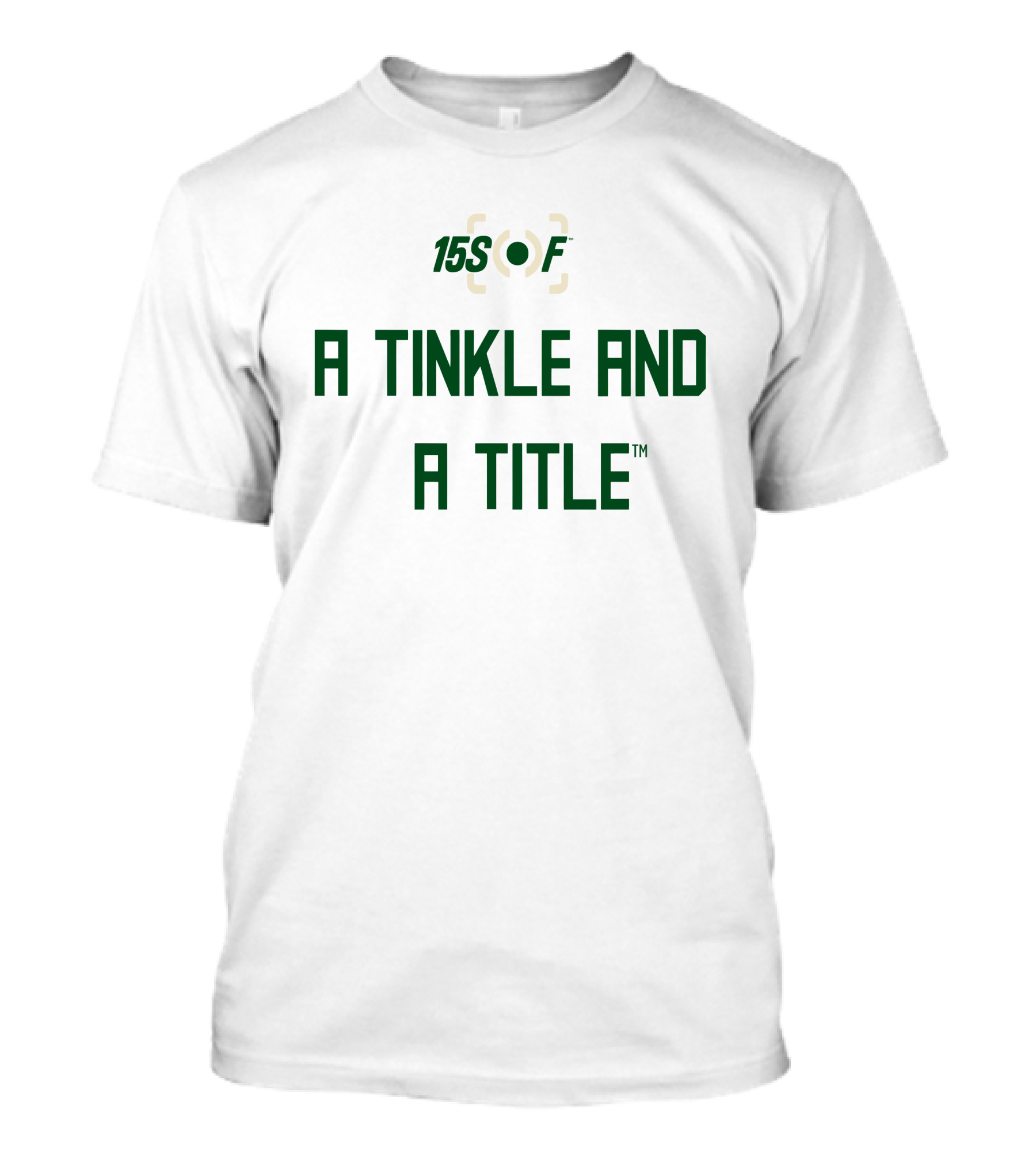15Sof A Tinkle And A Title T-Shirt