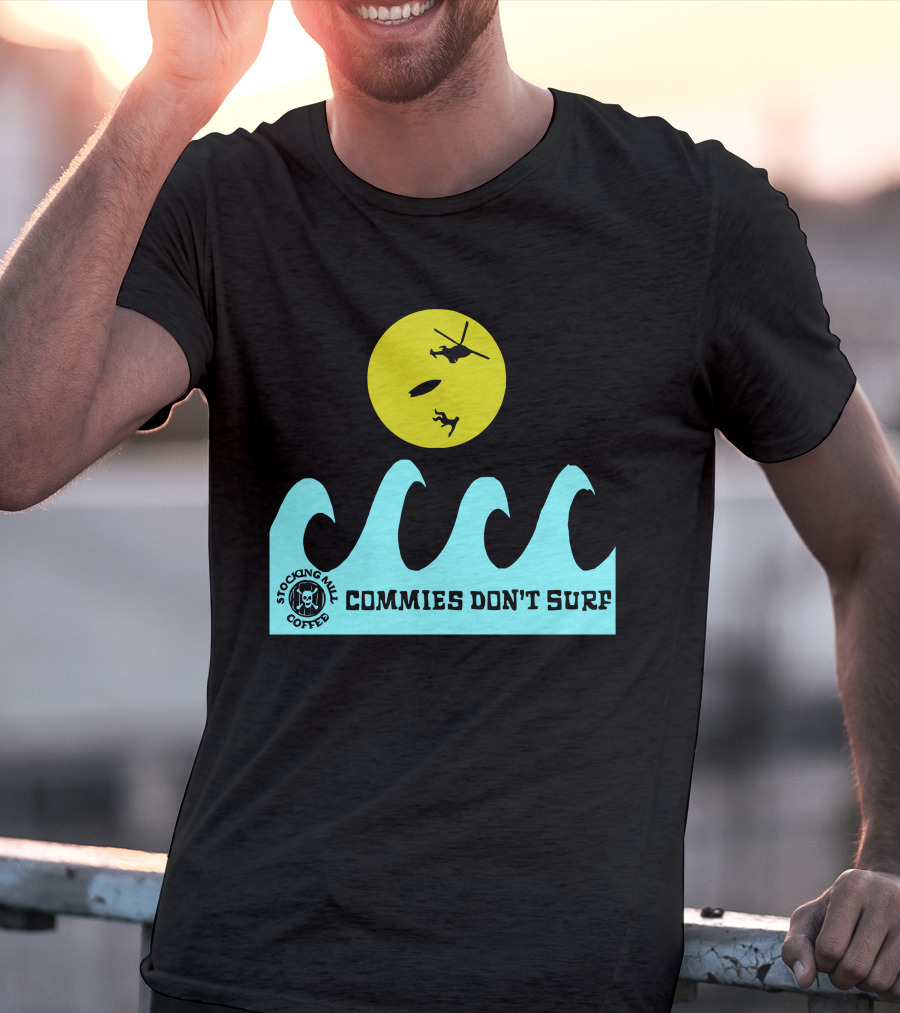 Stocking Mill Coffee Commies Don't Surf Helicopter And Waves T-Shirt