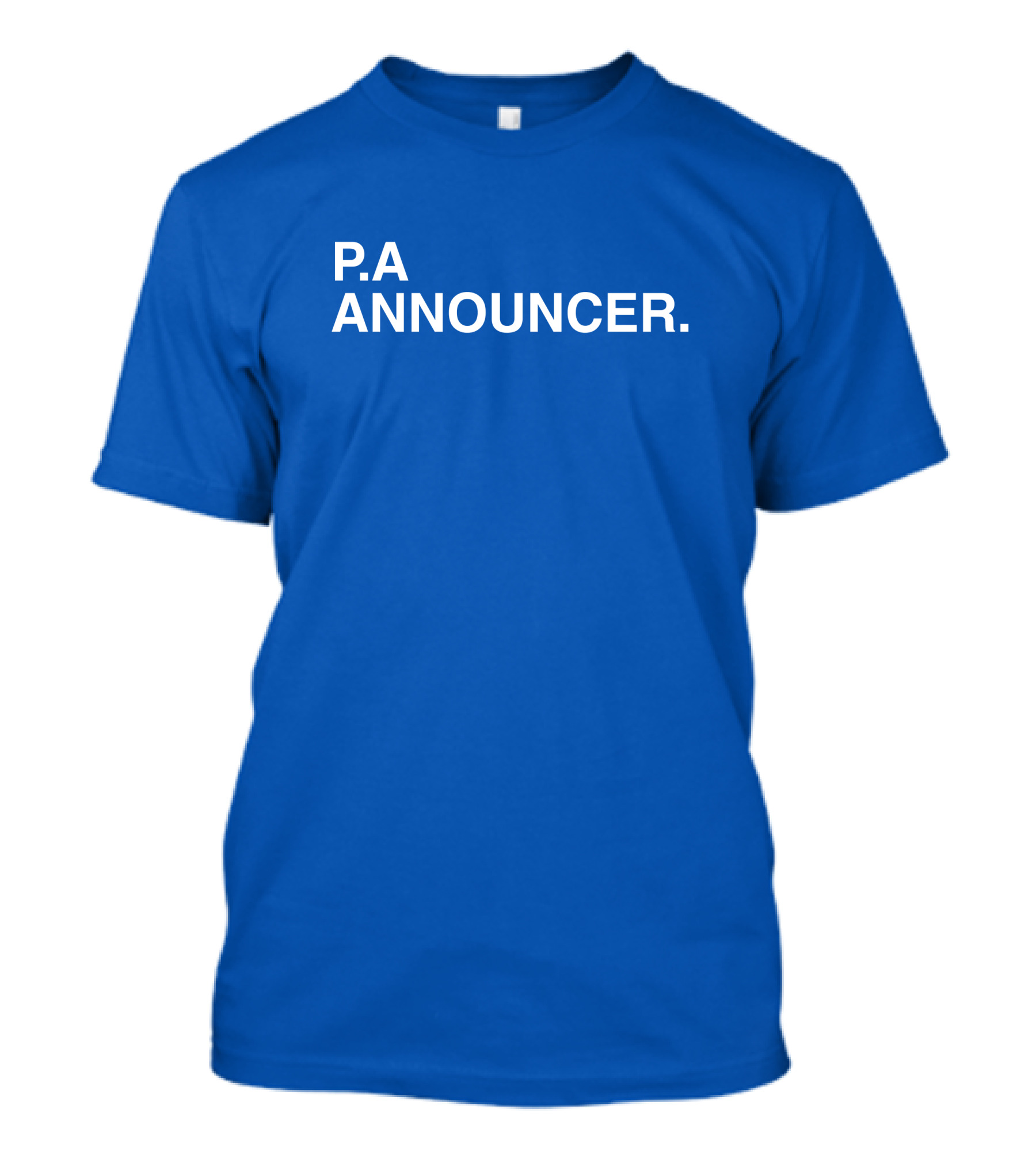 P.A Announcer T-Shirt