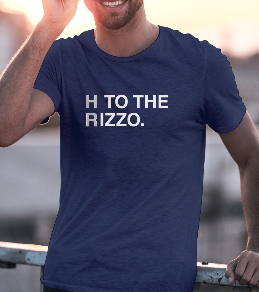 H To The Rizzo Yankees Baseball Anthony Yankees H To The Rizzo T-Shirt