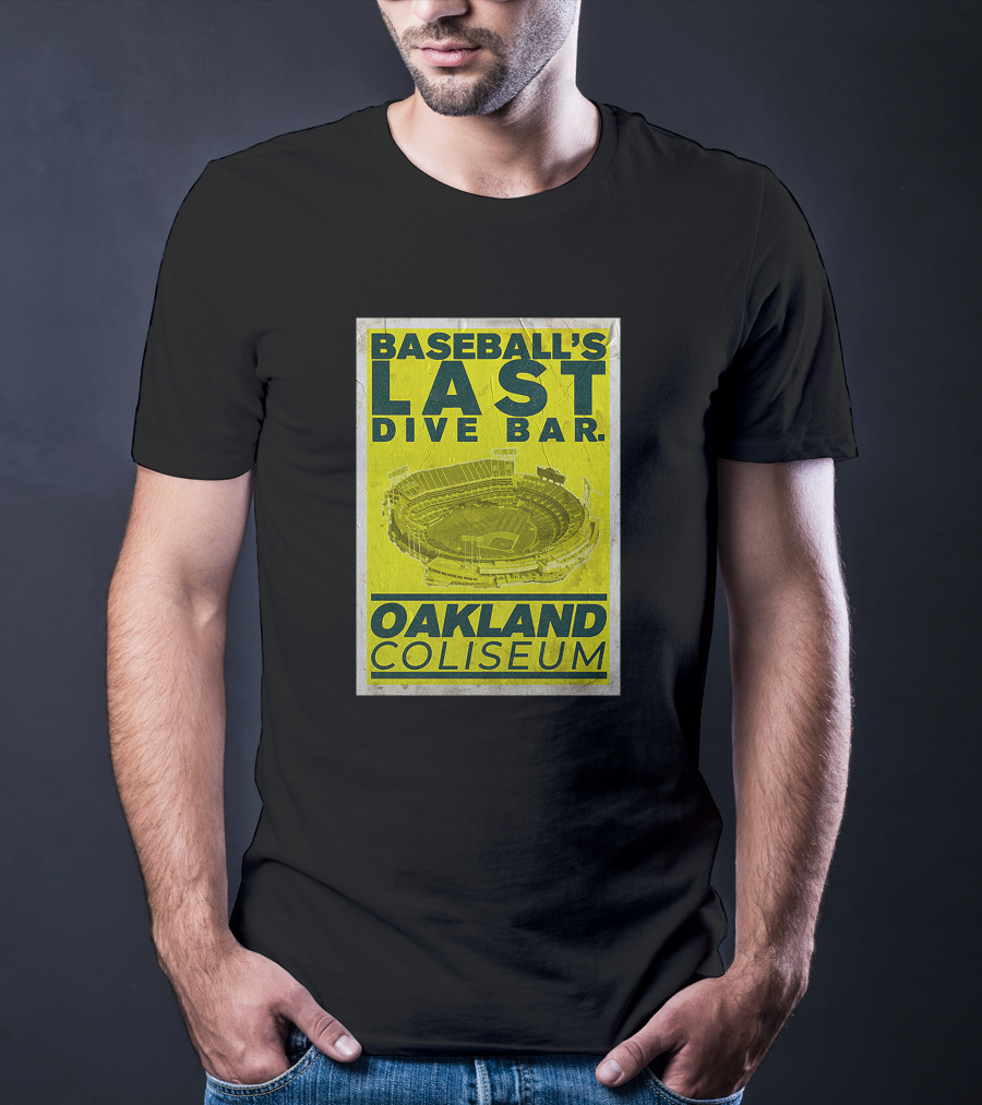 Baseball's Last Dive Bar Oakland Coliseum T-Shirt