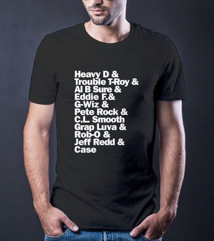 Heavy D And Trouble T-Roy And Al B Sure And Eddie F And G-Wiz And Pete Rock And C.L. Smooth And Grap Luva And Rob-O And Jeff Redd And Case T-Shirt