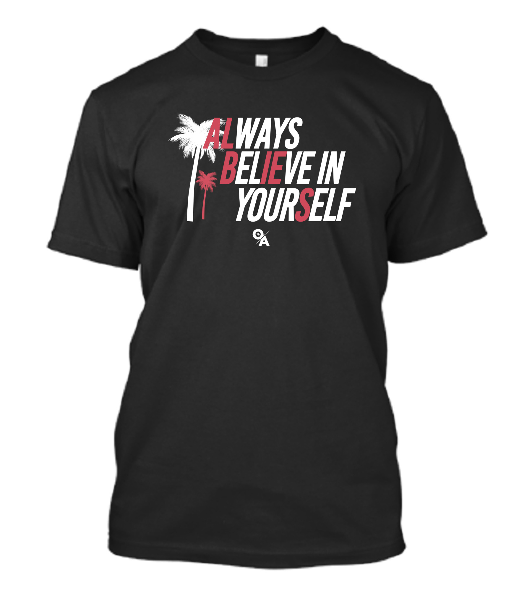 Always Believe In Yourself Ozzie Albies Palm Trees T-Shirt