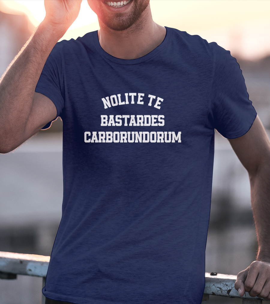 Nolite Te Bastardes Carborundorum Latin Phrase Iconic Reference T-Shirt