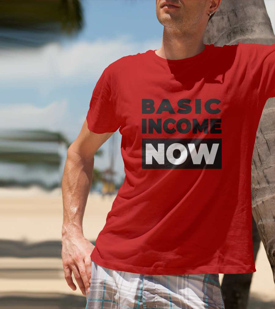BASIC INCOME NOW Ubi Works T-Shirt