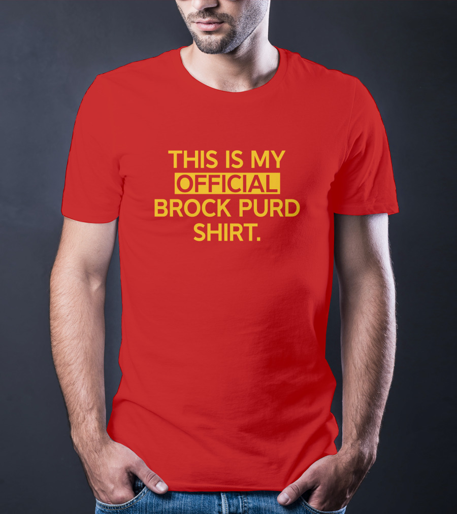 This Is My Official Brock Purd T-Shirt