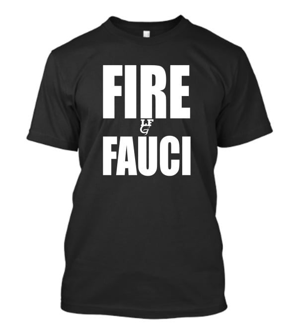Scott Presler Fire Fauci LF LG T-Shirt