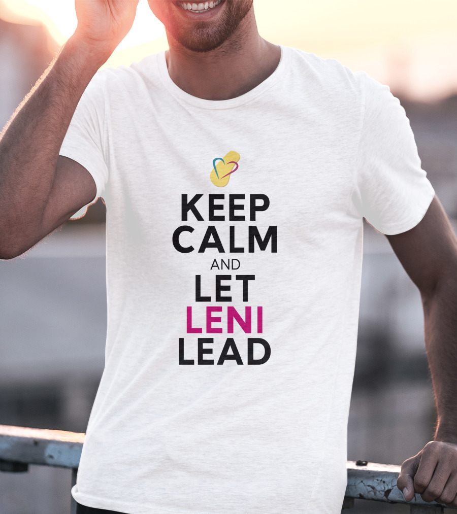 Keep Calm And Let Leni Robredo Lead T-Shirt