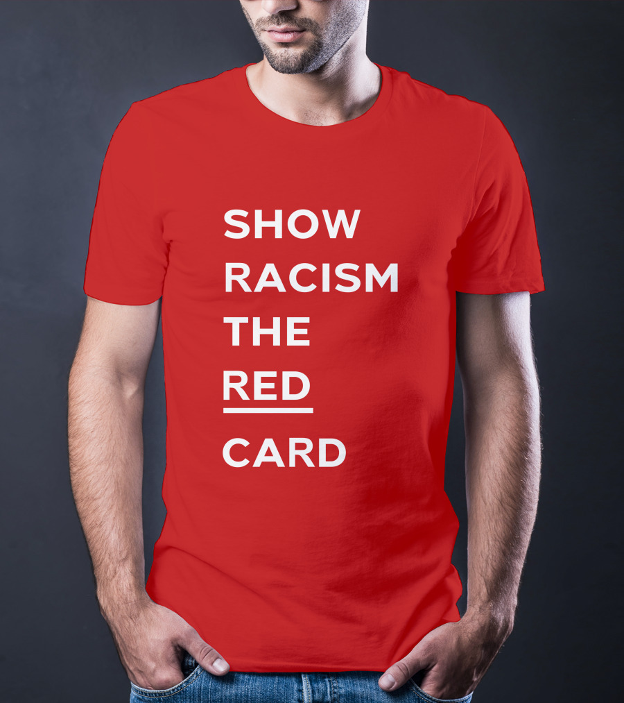 Wales Show Racism The Red Card Awareness Campaign T-Shirt