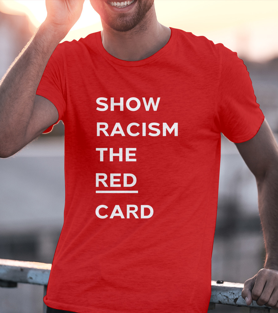 Wales Show Racism The Red Card Awareness Campaign T-Shirt
