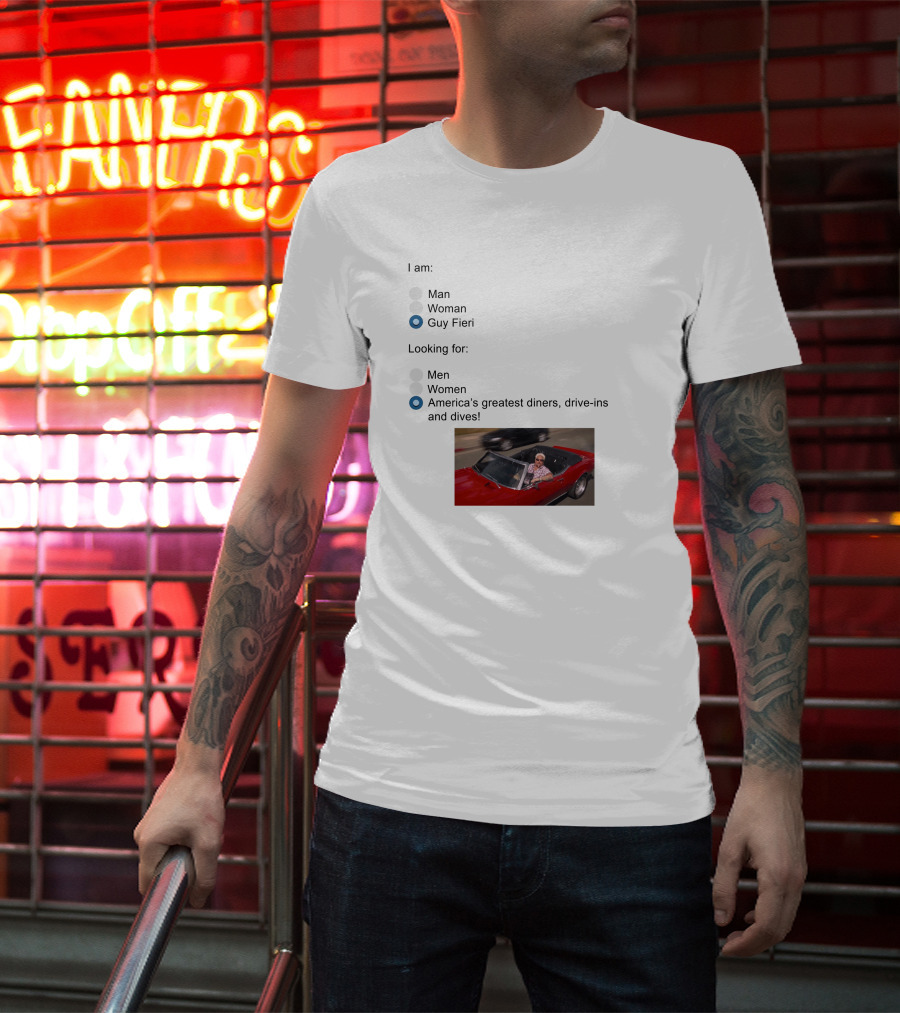 I Am Guy Fieri Looking For America's Greatest Diners Drive-Ins And Dives T-Shirt