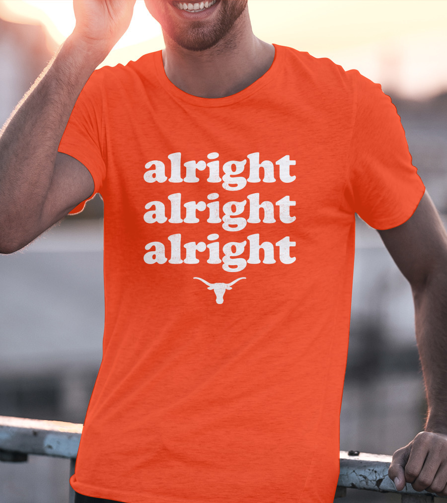 Alright Alright Alright Texas Longhorns Longhorn T-Shirt