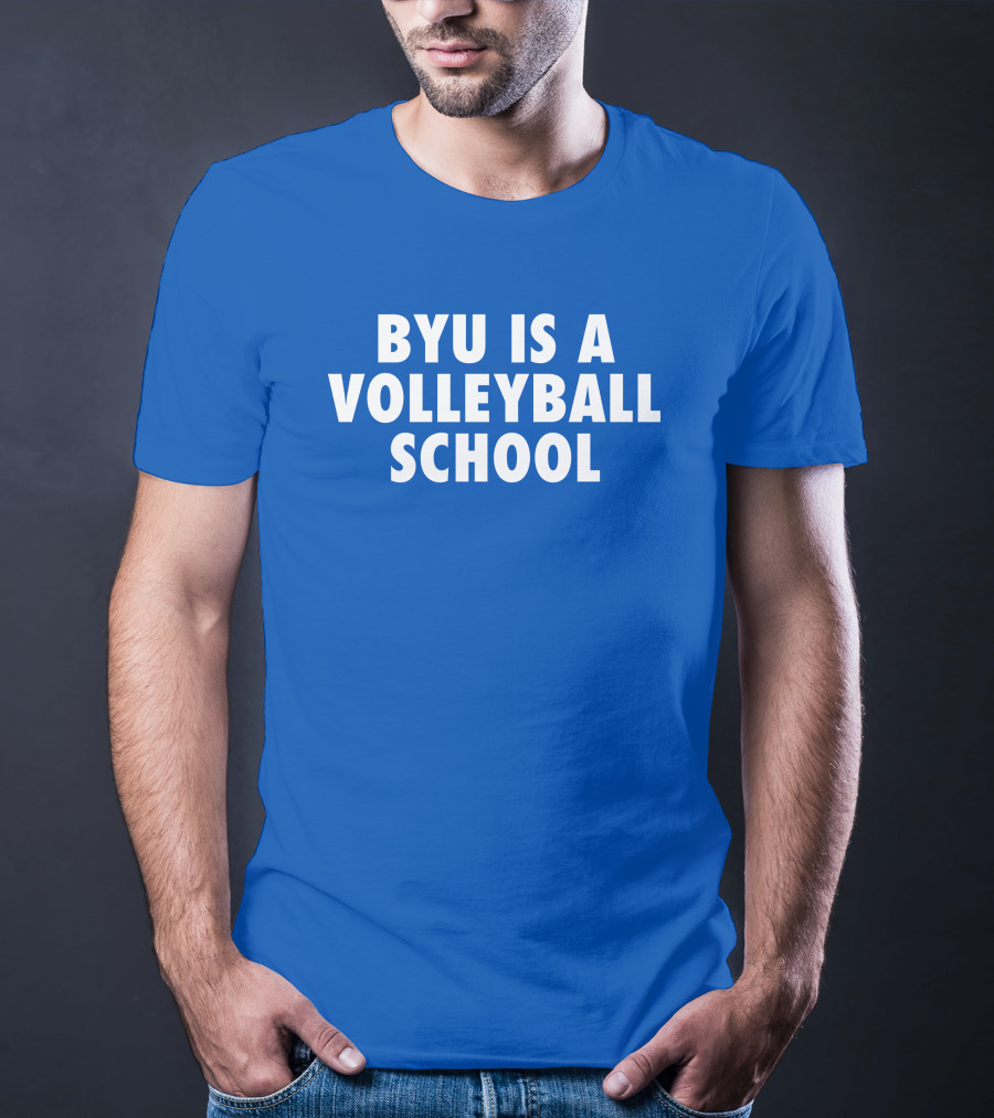 BYU Is A Volleyball School Jarom Jordan T-Shirt