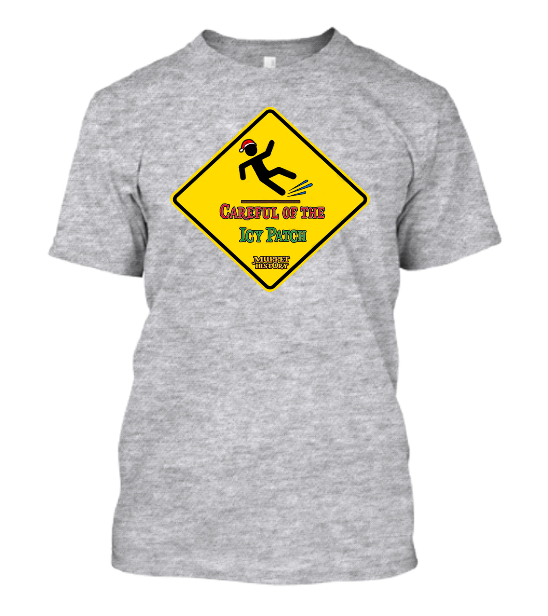 Muppet History Careful Of The Icy Patch Warning Sign Santa Hat T-Shirt