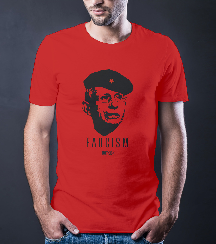 OutKick Merch Faucism Clay Travis Che Hat T-Shirt